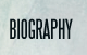 Biography