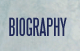 Biography